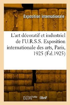 L'art décoratif et industriel de l'U.R.S.S. Moscou, Comité de la section de l'U.R.S.S.