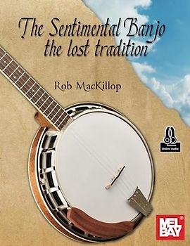 The Sentimental Banjo: The Lost Tradition