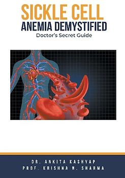 Sickle Cell Anemia Demystified
