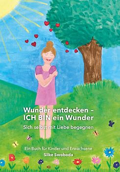 Wunder entdecken - ICH BIN ein Wunder