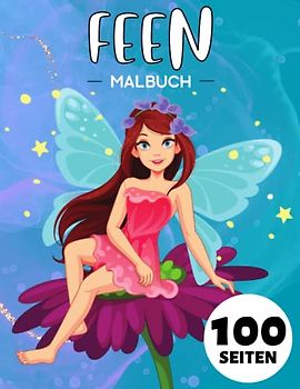 Feen Malbuch Für Kinder: Nettes Geschenk für Anti-Stress und Entspannung