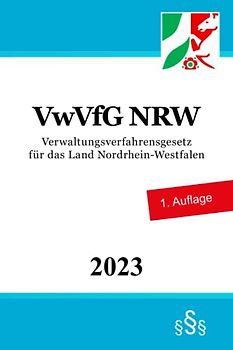Verwaltungsverfahrensgesetz für das Land Nordrhein-Westfalen - VwVfG NRW