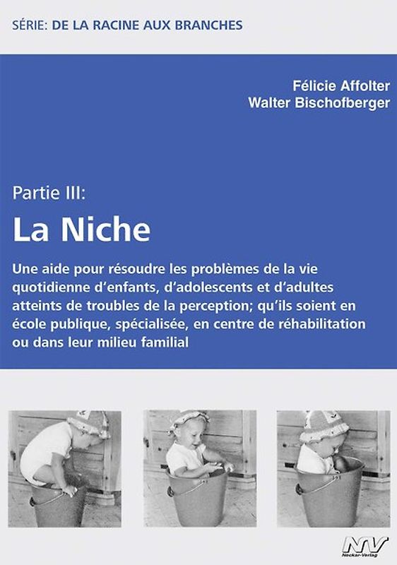 De la racine aux branches – Partie III La Niche