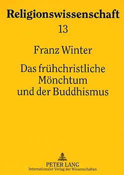 Das frühchristliche Mönchtum und der Buddhismus