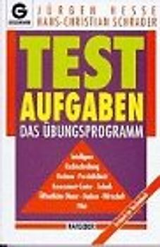 Testaufgaben - Das Übungsprogramm für Intelligenz. Rechnen - Rechtschreibung - Persönlichkeit - Assessment-Center - Technik - Öffentlicher Dienst - Banken - Wirtschaft - Pilot
