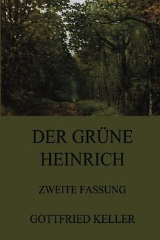 Der grüne Heinrich (Zweite Fassung)