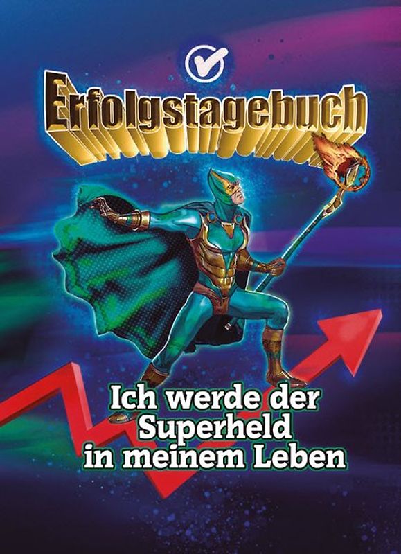 Erfolgstagebuch – Ich werde der Superheld in meinem Leben