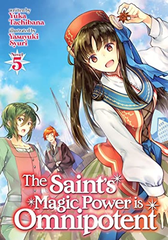 The Saint's Magic Power Is Omnipotent (Seijo no Maryoku wa Banno desu, 5, Band 5)
