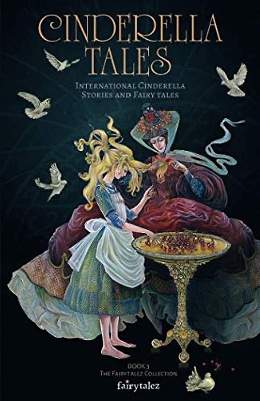 Cinderella Tales: International Cinderella Stories and Tales (Fairytalez, Band 3)