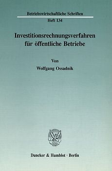 Investitionsrechnungsverfahren für öffentliche Betriebe.