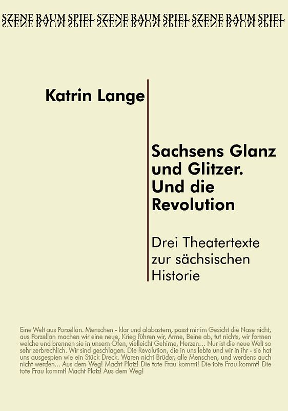 Sachsens Glanz und Glitzer. Und die Revolution