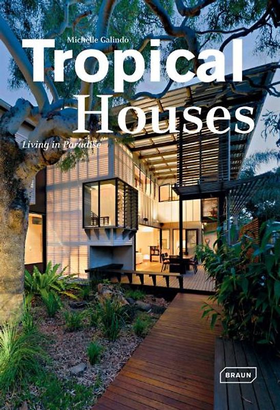 Tropical Houses. Living in Paradise