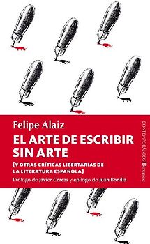 El arte de escribir sin arte : y otras críticas libertarias de la literatura española