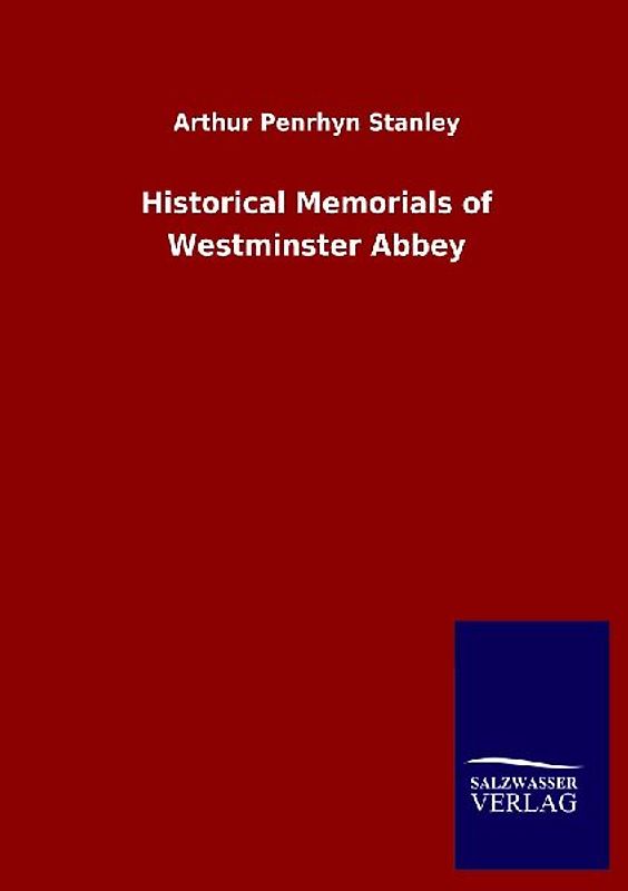 Historical Memorials of Westminster Abbey