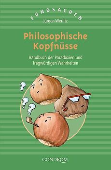 Philosophische Kopfnüsse