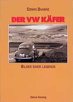 Der VW-Käfer. Bilder einer Legende