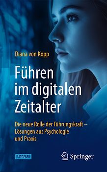 Führen im digitalen Zeitalter: Die neue Rolle der Führungskraft