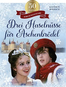50 Jahre Drei Haselnüsse für Aschenbrödel