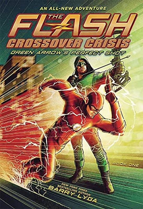 The Flash: Green Arrow's Perfect Shot (Crossover Crisis #1) (Flash: Crossover Crisis, 1, Band 1)