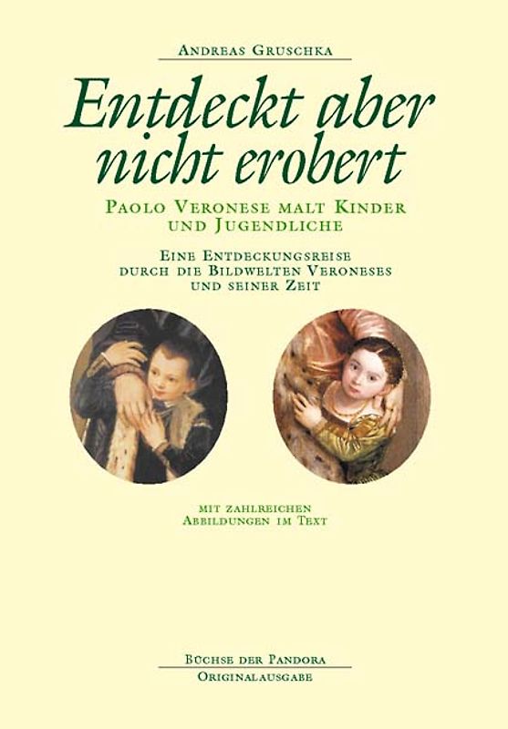 Entdeckt aber nicht erobert. Paolo Veronese malt Kinder und Jugendliche