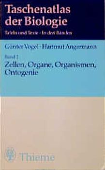 Taschenatlas der Biologie. Zellen, Organe, Organismen, Ontogenie