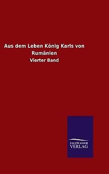 Aus dem Leben König Karls von Rumänien