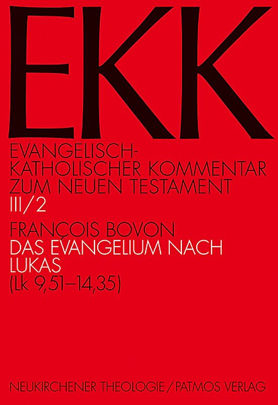 Evangelisch-Katholischer Kommentar zum Neuen Testament (EKK) / Das Evangelium nach Lukas.