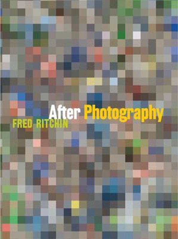 After Photography - Ritchin, Fred