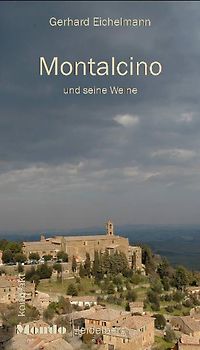 Montalcino und seine Weine
