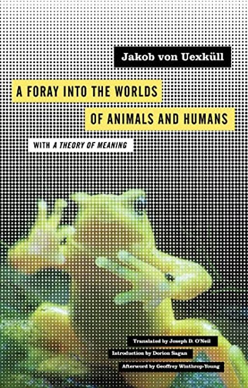 A Foray Into the Worlds of Animals and Humans