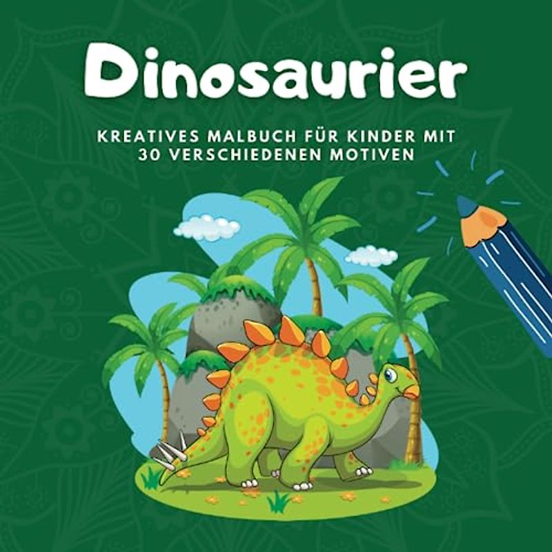 Dinosaurier: Kreatives Malbuch für Kinder (Malbuch zur Steigerung der Kreativität, Konzentration und zum Stressabbau)