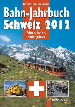 Bahn-Jahrbuch Schweiz 2012