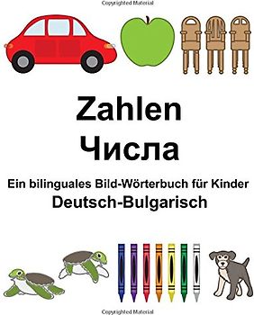 Deutsch-Bulgarisch Zahlen Ein bilinguales Bild-Wörterbuch für Kinder (FreeBilingualBooks.com)