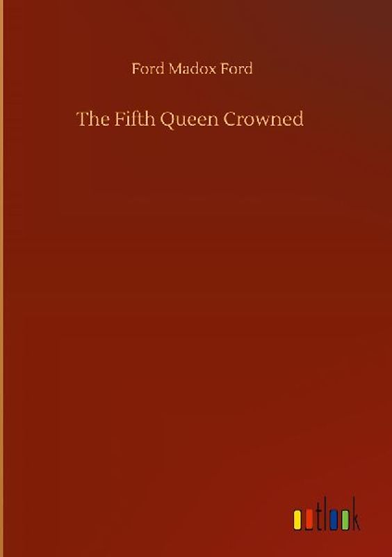 The Fifth Queen Crowned