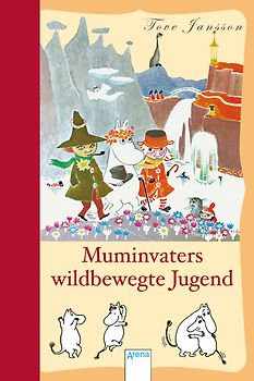 Muminvaters wildbewegte Jugend