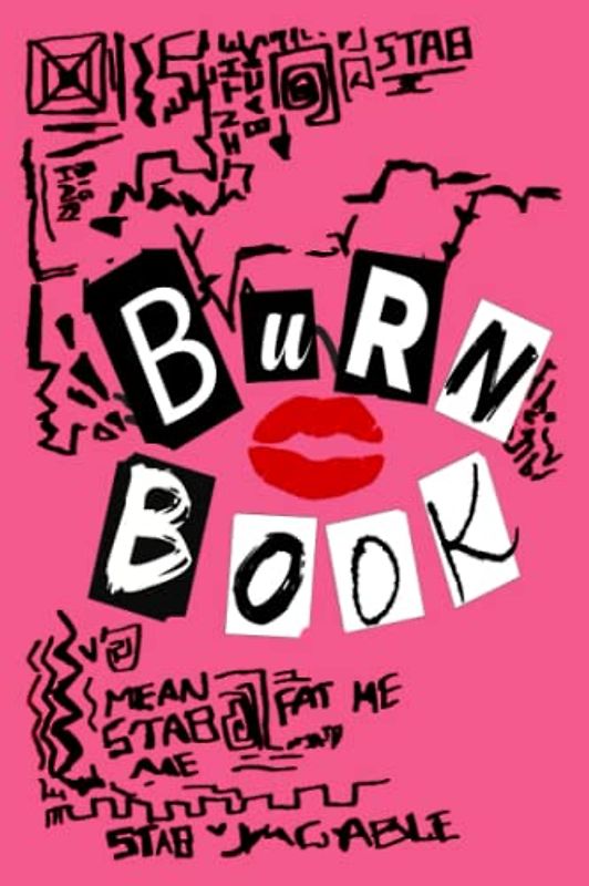Burn Book: Mean Girls inspired | Its full of secrets! - Blank Notebook/Journal - 6" x 9" - 120 pages (Mean Girls Burn Book) Edition special