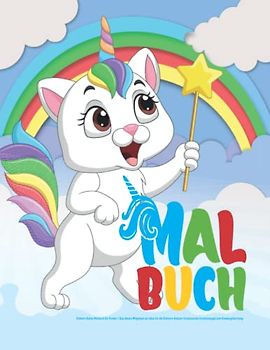 Einhorn Katze Malbuch für Kinder: Das ideale Mitgebsel als Idee für die Einhorn-Katzen-Schatzsuche Schnitzeljagd zum Kindergeburtstag