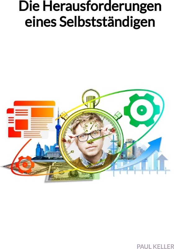 Die Herausforderungen eines Selbstständigen