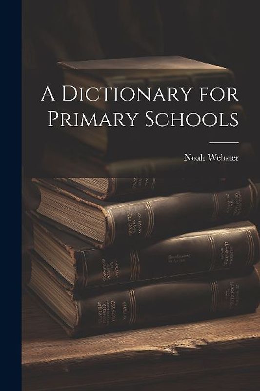 A Dictionary for Primary Schools