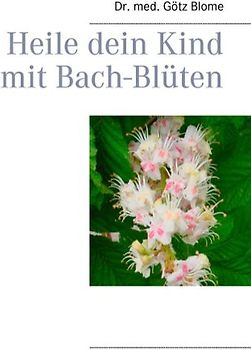 Heile dein Kind mit Bach-Blüten