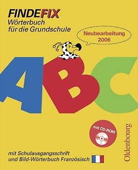 Findefix - Neubearbeitung. Wörterbuch für die Grundschule mit Bild-Wörterbuch / Findefix mit Schreibschrift in Schulausgangsschrift mit CD- ROM R06