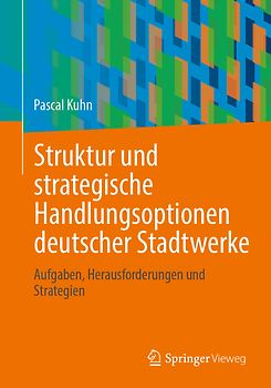 Struktur und strategische Handlungsoptionen deutscher Stadtwerke