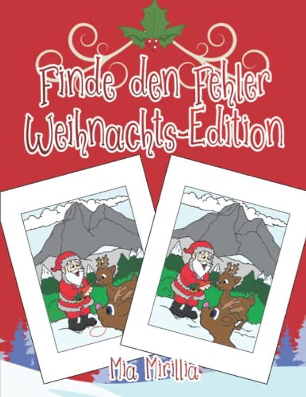 Finde den Fehler Weihnachts-Edition: Das Große XXL Suchrätsel für Kinder und Erwachsene