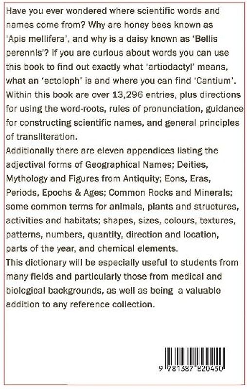 A Dictionary of the Roots and Combining Forms of Scientific Words