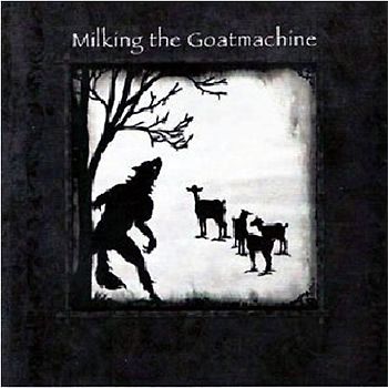 Milking the Goatmachine - Seven-a Dinner for One