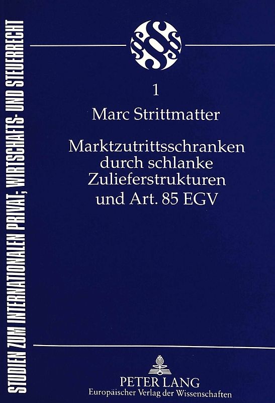 Marktzutrittsschranken durch schlanke Zulieferstrukturen und Art. 85 EGV