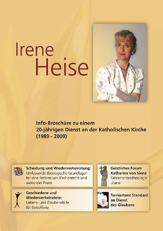 Irene Heise. Info-Broschüre zu einem 20-jährigen Dienst an der Katholischen Kirche (1989 - 2009)
