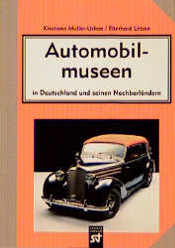 Automobilmuseen. In Deutschland und seinen Nachbarländern