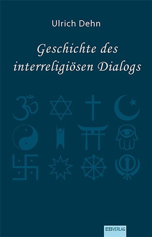 Geschichte des interreligiösen Dialogs