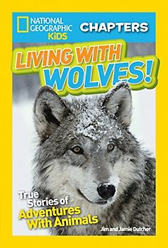 National Geographic Kids Chapters: Living with Wolves!